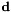 $ \mathbf{d} $